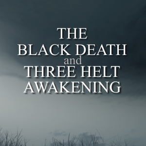 The Black Death and Three Helt Awakening