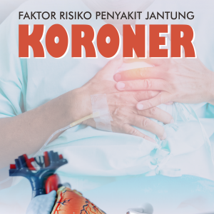 Faktor Risiko Penyakit Jantung Koroner