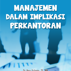 Manajemen dalam Implikasi Perkantoran