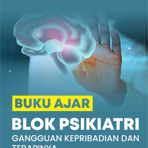 BUKU AJAR BLOK PSIKIATRI GANGGUAN KEPRIBADIAN DAN TERAPINYA