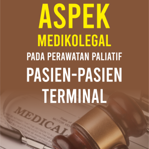 ASPEK MEDIKOLEGAL PADA PERAWATAN  PALIATIF PASIEN-PASIEN TERMINAL