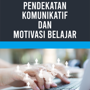 PENDEKATAN KOMUNIKATIF DAN MOTIVASI BELAJAR