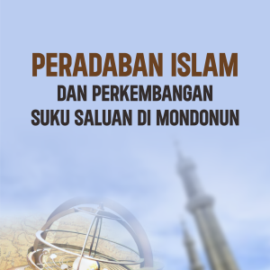 PERADABAN ISLAM DAN PERKEMBANGAN SUKU SALUAN DI MONDONUN