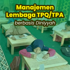 MANAJEMEN LEMBAGA TPQ/TPA BERBASIS DINIYYAH