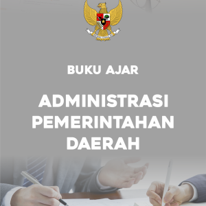 BUKU AJAR ADMINISTRASI PEMERINTAHAN DAERAH