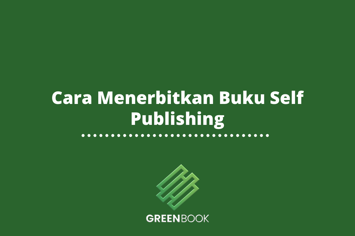 Cara Menerbitkan Buku Self Publishing