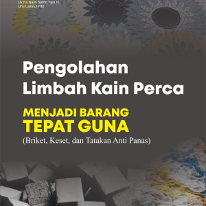 Pengolahan Limbah Kain Perca Menjadi Barang Tepat Guna (Briket, Keset, dan Tatakan Anti Panas)
