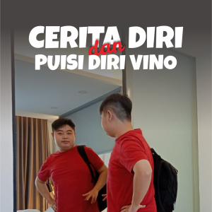 CERITA DIRI DAN PUISI DIRI VINO