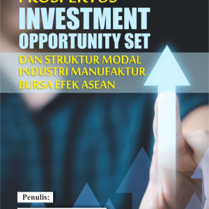 PROSPEKTUS INVESTMENT OPPORTUNITY  SET DAN STRUKTUR MODAL INDUSTRI MANUFAKTUR BURSA EFEK ASEAN