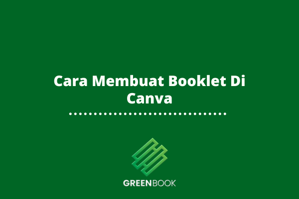 Cara Membuat Booklet Di Canva.