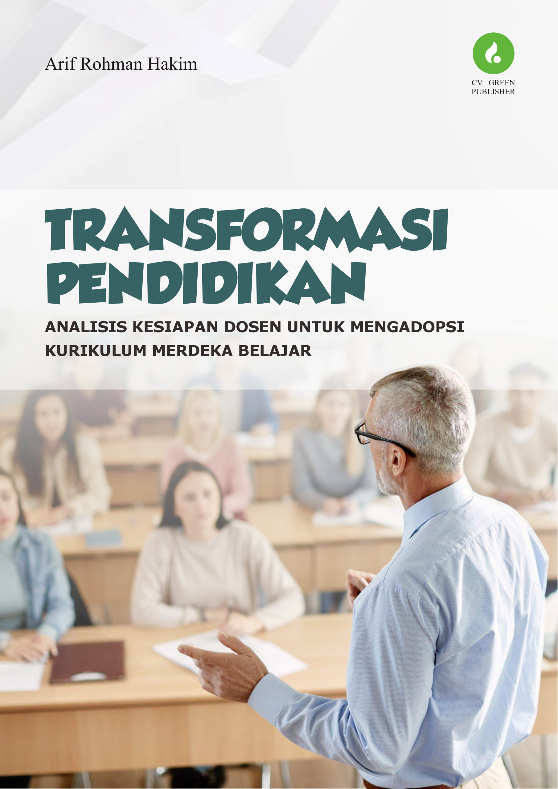 TRANSFORMASI PENDIDIKAN ANALISIS KESIAPAN DOSEN UNTUK MENGADOPSI KURIKULUM MERDEKA BELAJAR