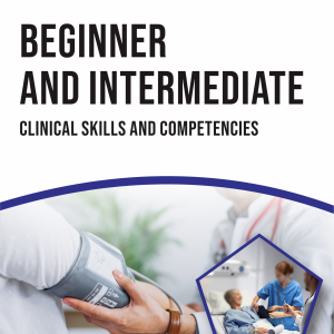 BEGINNER AND INTERMEDIATE  CLINICAL SKILLS AND COMPETENCIES