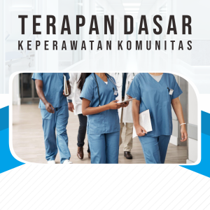 TERAPAN DASAR KEPERAWATAN KOMUNITAS