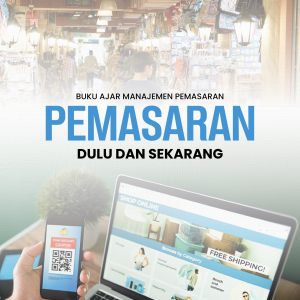 Buku Ajar Manajemen Pemasaran Pemasaran dulu dan sekarang
