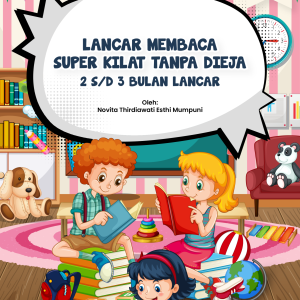 LANCAR MEMBACA SUPER KILAT TANPA DIEJA 2 S/D 3 BULAN LANCAR