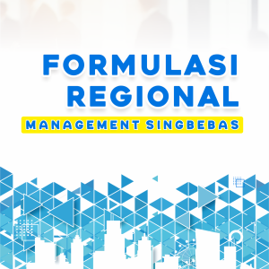 FORMULASI REGIONAL MANAGEMENT SINGBEBAS