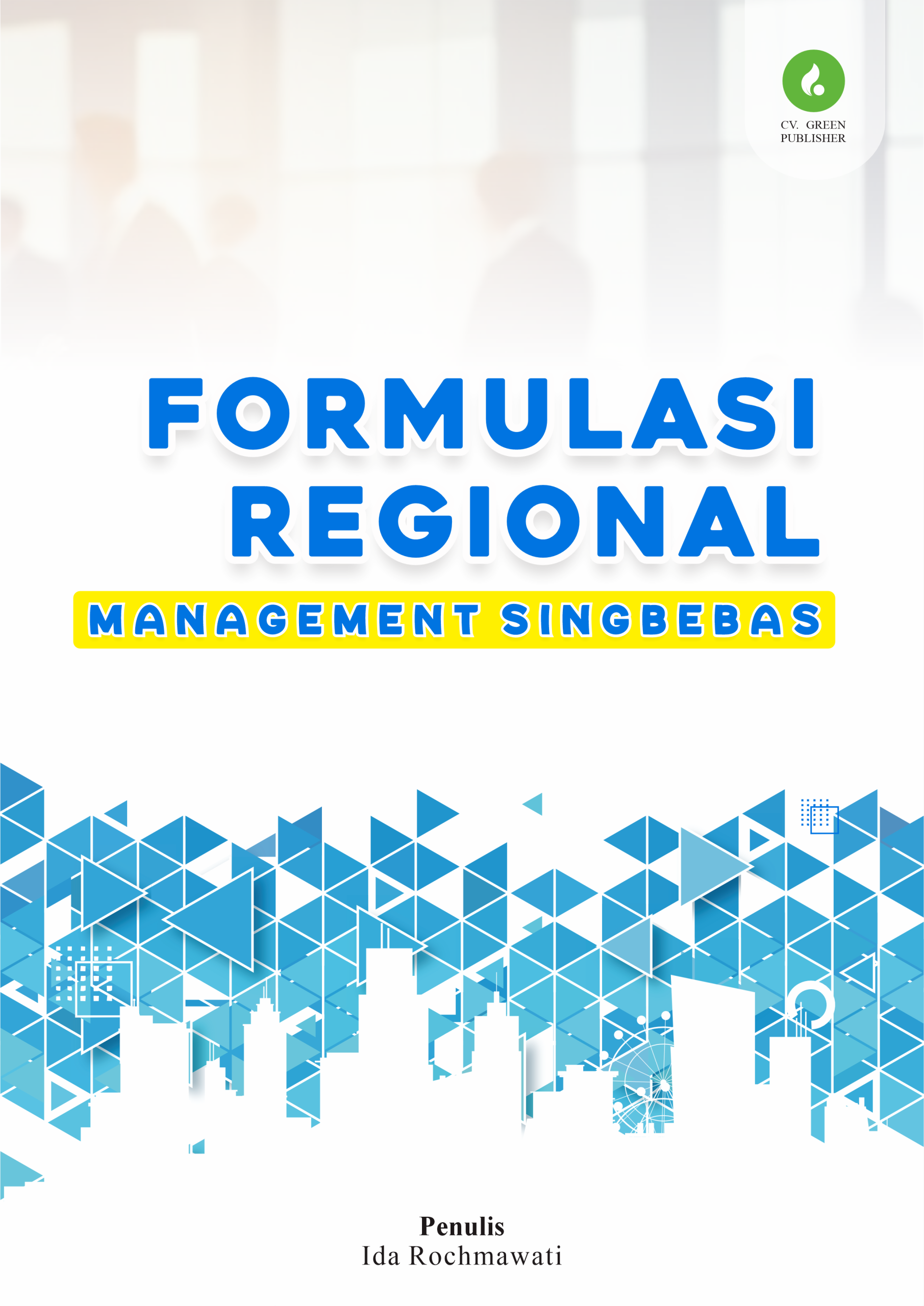 FORMULASI REGIONAL MANAGEMENT SINGBEBAS