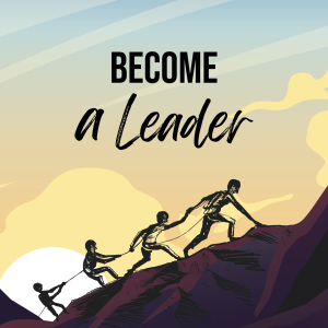 BECOME A LEADER