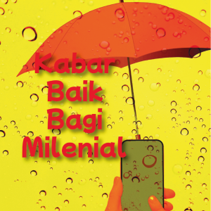 KABAR BAIK BAGI MILENIAL