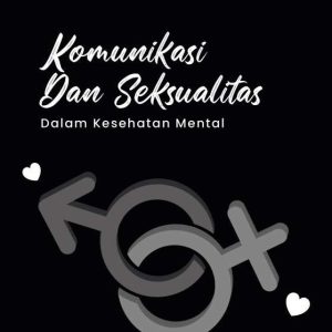 Komunikasi dan seksualitas dalam Kesehatan Mental