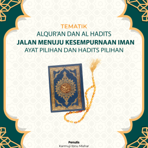 TEMATIK AL QUR’AN DAN AL HADITS JALAN MENUJU KESEMPURNAAN IMAN  AYAT PILIHAN DAN HADITS PILIHAN