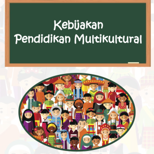 KEBIJAKAN PENDIDIKAN MULTIKULTURAL