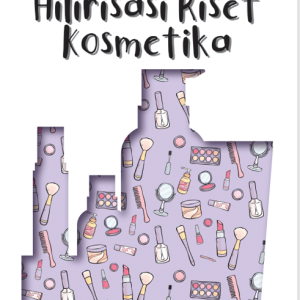 HILIRISASI RISET KOSMETIKA