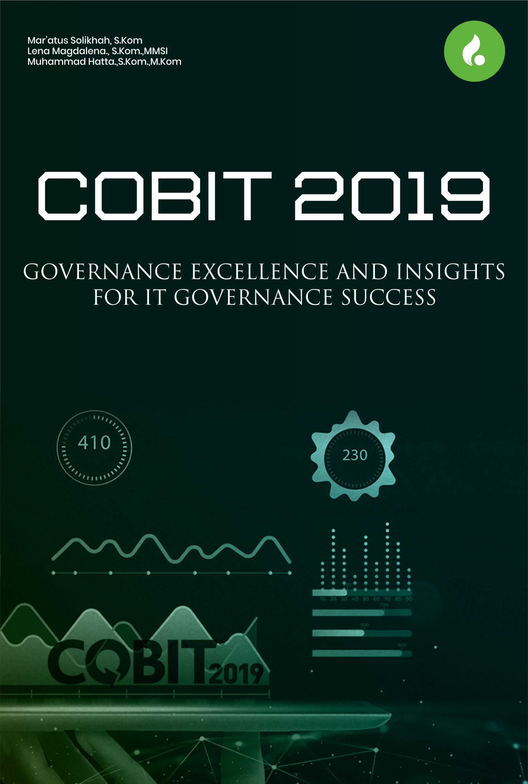 COBIT 2019: GOVERNANCE EXCELLENCE AND INSIGHTS FOR IT GOVERNANCE SUCCESS