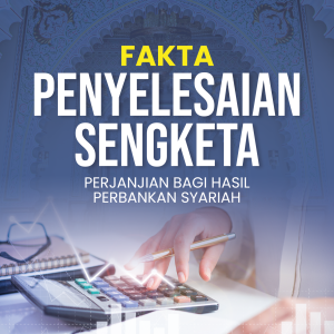 FAKTA PENYELESAIAN SENGKETA PERJANJIAN BAGI HASIL PERBANKAN SYARIAH