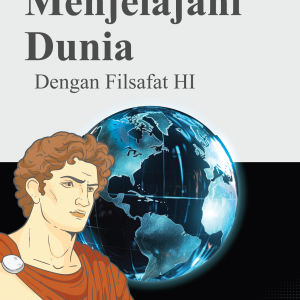 MENJELAJAH DUNIA DENGAN FILSAFAT HI