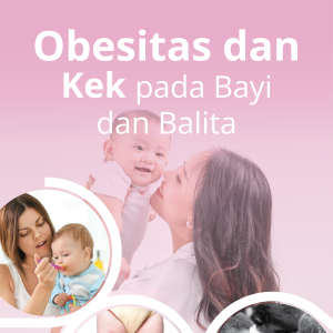 OBESITAS DAN KEK PADA BAYI DAN BALITA