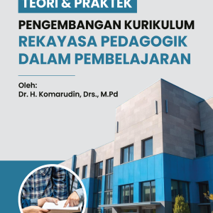 TEORI & PRAKTEK  PENGEMBANGAN KURIKULUM   REKAYASA PEDAGOGIK DALAM PEMBELAJARAN