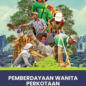 PEMBERDAYAAN WANITA PERKOTAAN DARI URBAN FARMING  HINGGA UMKM