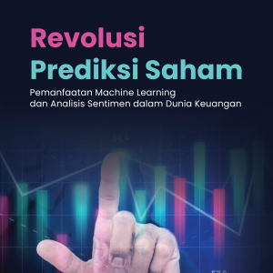 Revolusi Prediksi Saham: Pemanfaatan Machine Learning dan Analisis Sentimen dalam Dunia Keuangan
