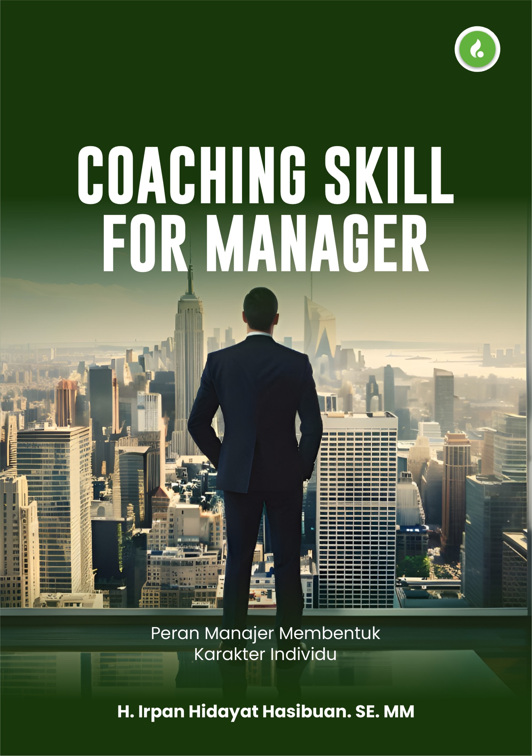 COACHING SKILL FOR MANAGER Peran Manajer Membentuk Karakter Individu