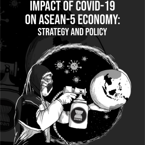IMPACT OF COVID-19 ON ASEAN-5 ECONOMY: STRATEGY AND POLICY
