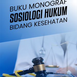 BUKU MONOGRAF SOSIOLOGI HUKUM BIDANG KESEHATAN