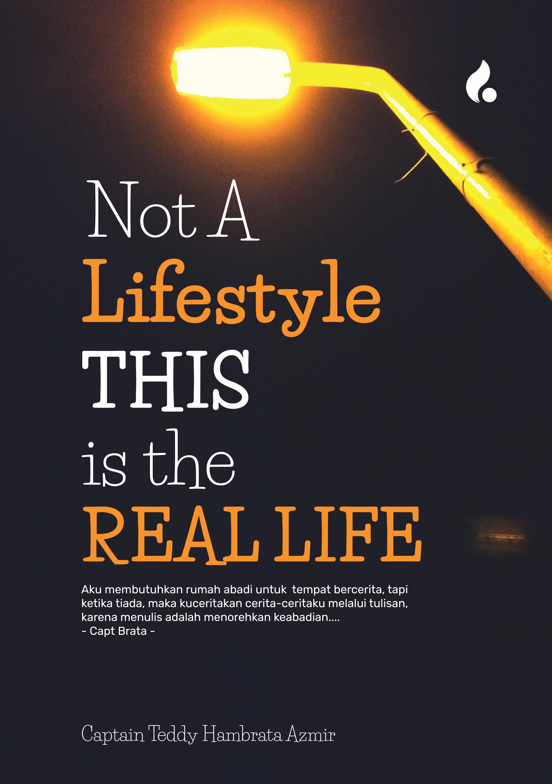 Not A Lifestyle This is the Real Life