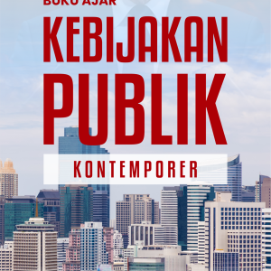 BUKU AJAR KEBIJAKAN PUBLIK KONTEMPORER
