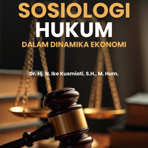 SOSIOLOGI HUKUM DALAM DINAMIKA EKONOMI