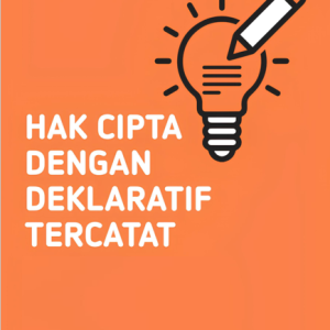 HAK CIPTA DENGAN DEKLARATIF TERCATAT