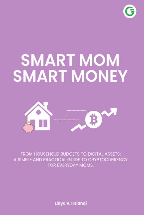 Smart Mom, Smart Money From Household Budgets to Digital Assets: A Simple and Practical Guide to Cryptocurrency for Everyday Moms