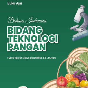 BUKU AJAR BAHASA INDONESIA BIDANG TEKNOLOGI PANGAN