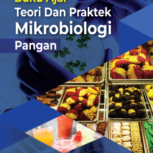Buku Ajar: Teori dan Praktek Mikrobiologi Pangan