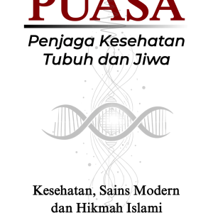 PUASA Penjaga Kesehatan, Tubuh dan Jiwa