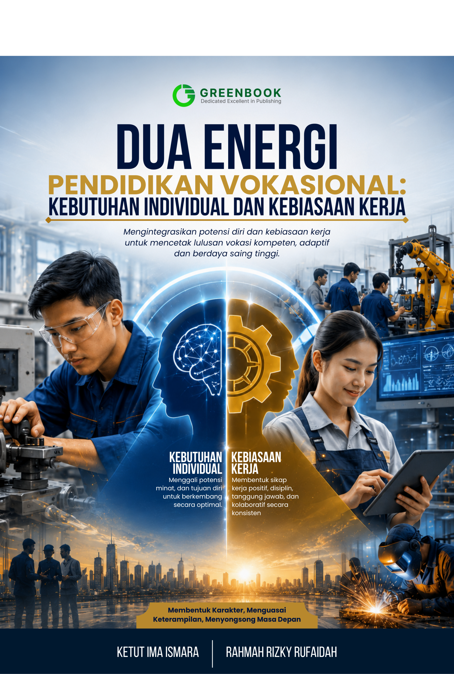 Dua Energi Pendidikan Vokasional: Kebutuhan Individual dan Kebiasaan Kerja