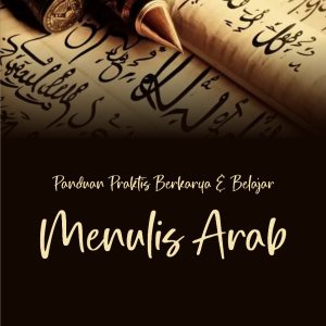BERKARYA DAN BELAJAR MENULIS ARAB