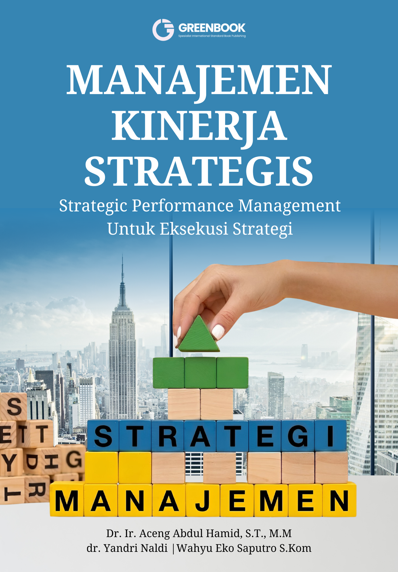 MANAJEMEN KINERJA STRATEGIS strategic performance management untuk eksekusi strategi