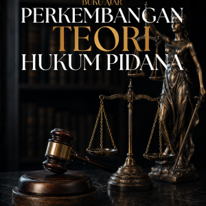 BUKU AJAR PERKEMBANGAN TEORI HUKUM PIDANA